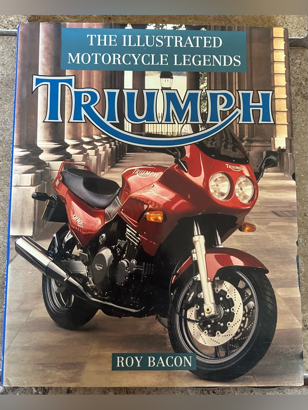 The Illustrated Motorcycle Legends Triumph By Roy Bacon Book B3670